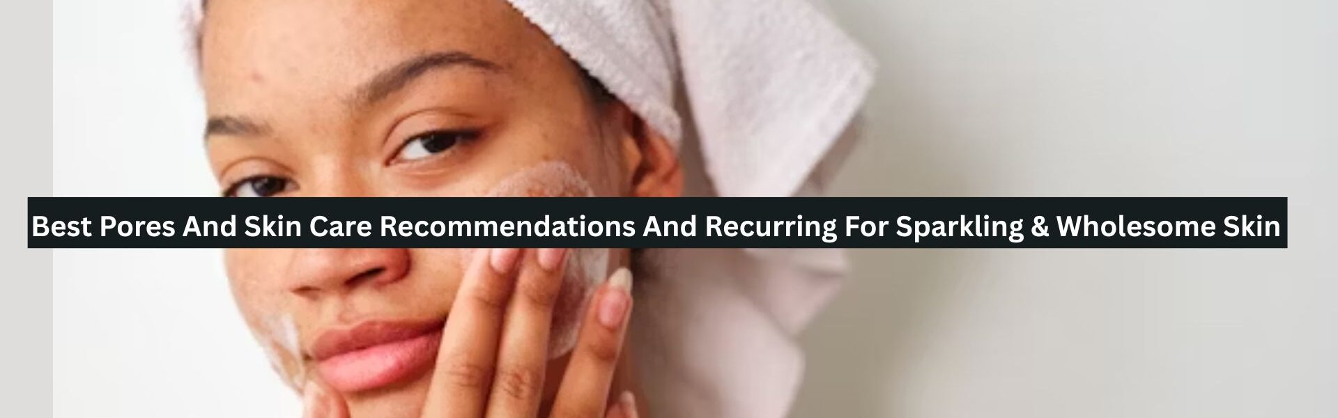 Skin Care Recommendations