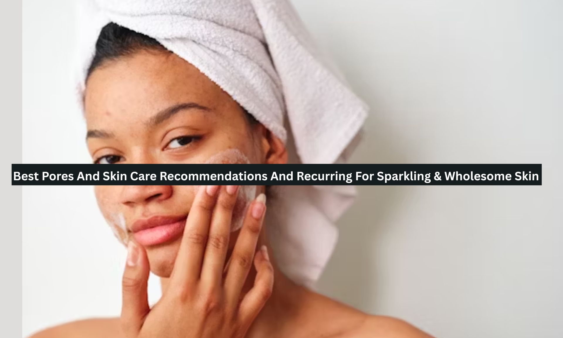 Skin Care Recommendations