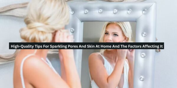 Sparkling Pores And Skin