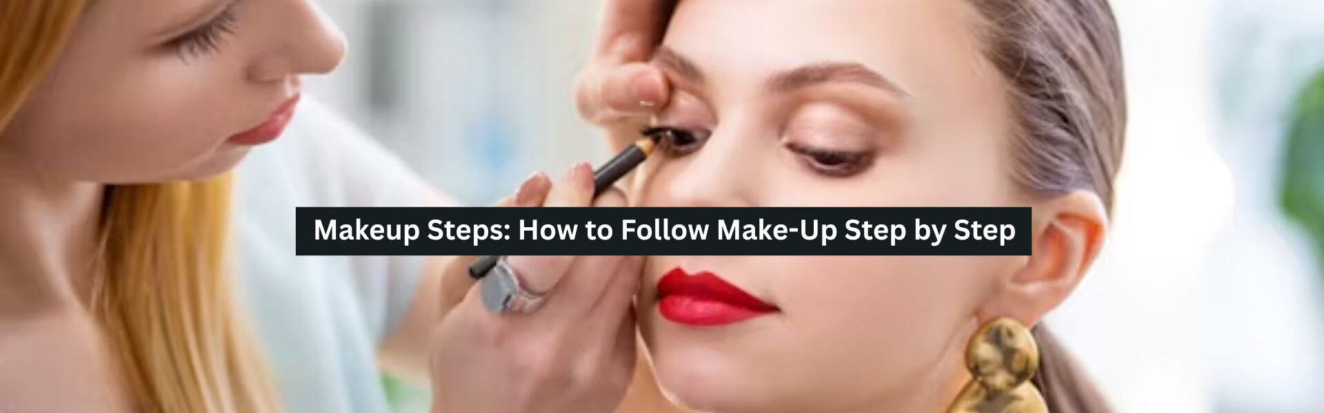 Makeup Steps