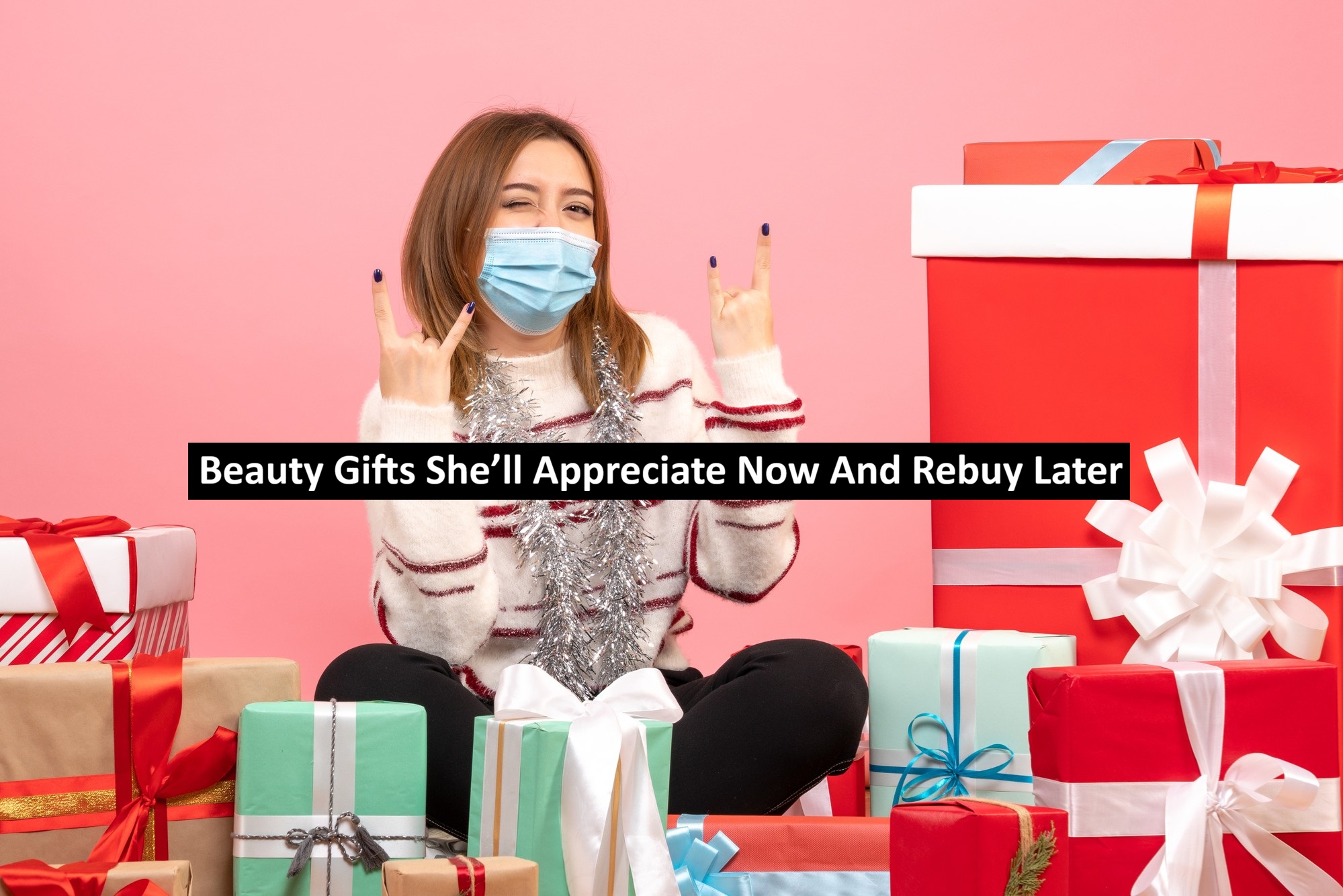 Beauty Gifts She’ll Appreciate Now And Rebuy Later